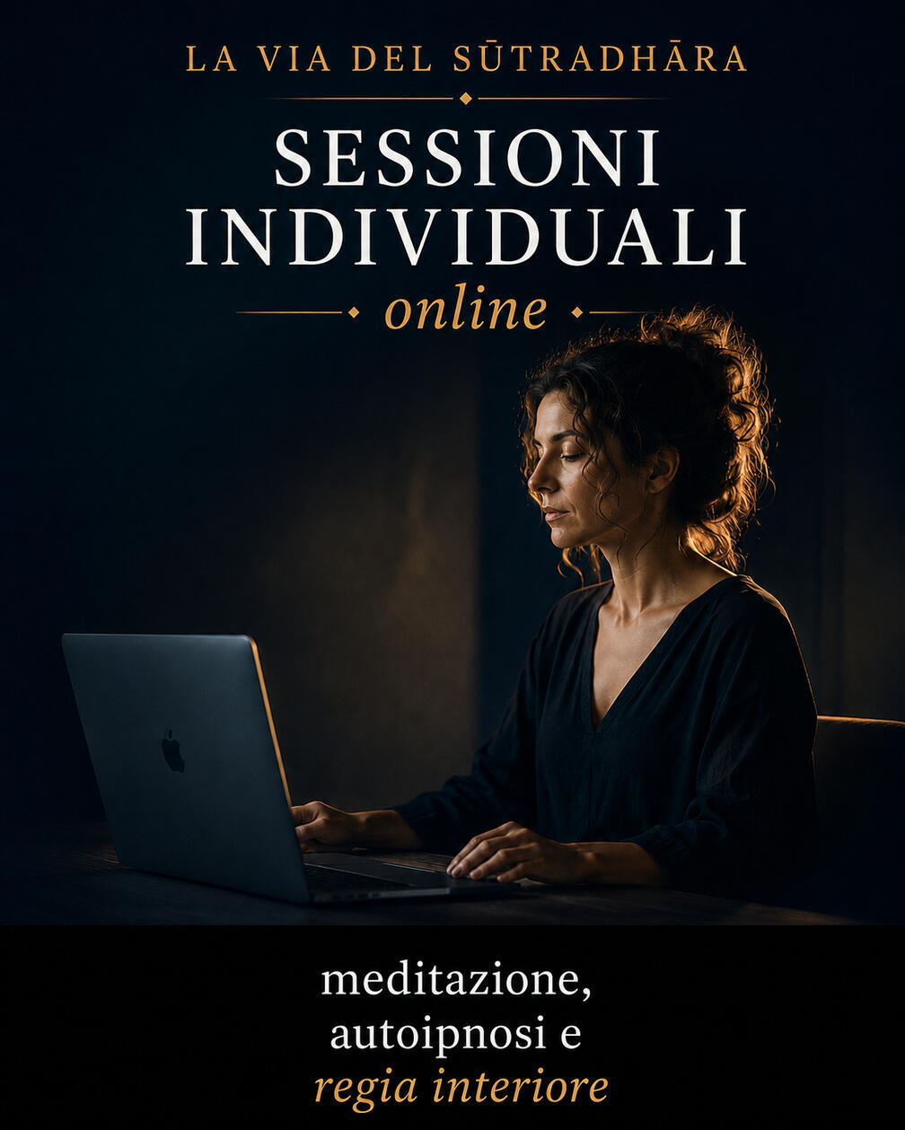 La Via del Sūtradhāra in pratica — percorso guidato online di meditazione, autoipnosi e regia interiore